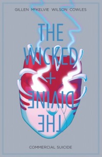 The Wicked + The Divine Volume 3 Commercial Suicide - Kieron Gillen